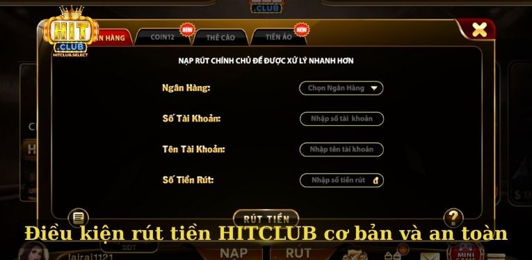 Rút tiền HITCLUB - Nhận thưởng game siêu nhanh và an toàn 1 Điều kiện rút tiền HITCLUB cơ bản và an toàn